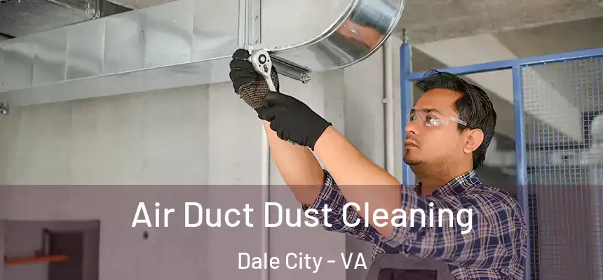 Air Duct Dust Cleaning Dale City - VA