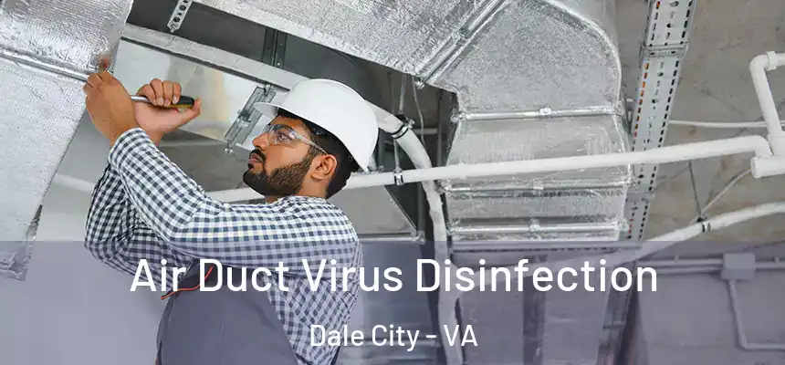 Air Duct Virus Disinfection Dale City - VA
