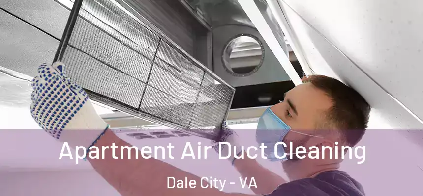Apartment Air Duct Cleaning Dale City - VA