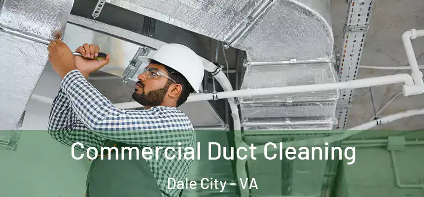 Commercial Duct Cleaning Dale City - VA