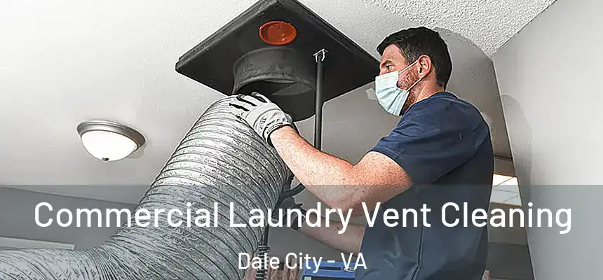 Commercial Laundry Vent Cleaning Dale City - VA