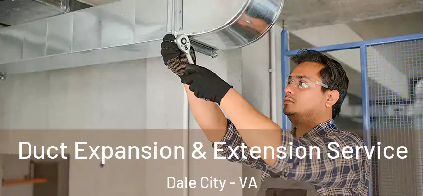 Duct Expansion & Extension Service Dale City - VA