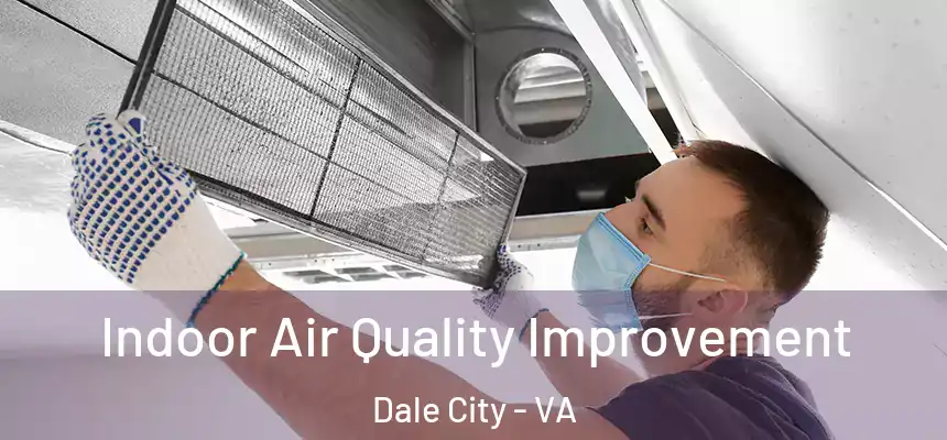 Indoor Air Quality Improvement Dale City - VA