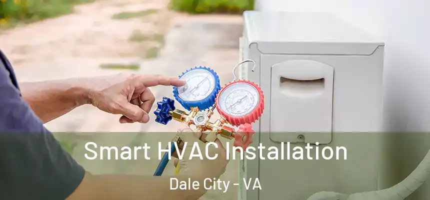Smart HVAC Installation Dale City - VA