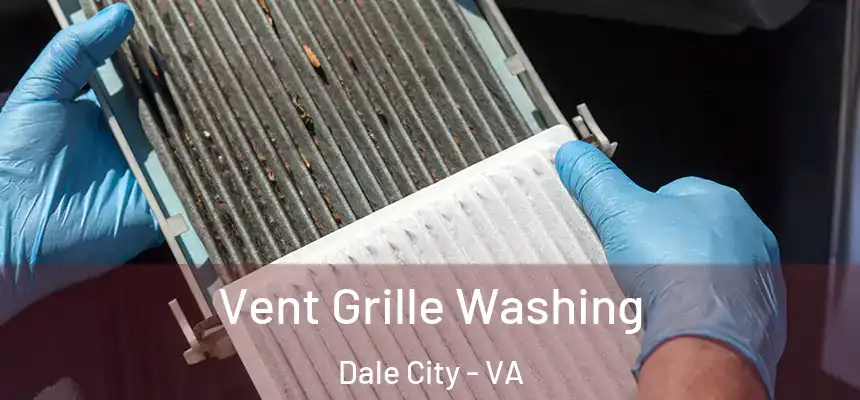 Vent Grille Washing Dale City - VA